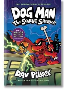 Dog Man: The Scarlet Shedder, Book 12 - Dav Pilkey, Дейв Пилки - Момиче, Момче - Scholastic Inc. - 9781338896435