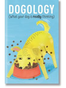 Dogology: What Your Dog is Really Thinking - Arcturus Publishing Ltd - 9781839402210