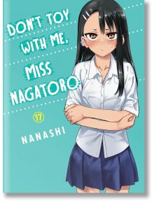 Don't Toy With Me, Miss Nagatoro, Vol. 17 - Nanashi - Момче - Kodansha Comics - 9781647293055