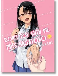 Момиче с дълга черна коса, облечено в училищна униформа в стил аниме, се усмихва и протяга ръка. На розовия фон е изобразена "Don't Toy With Me, Miss Nagatoro, Vol. 20", романтичната комедийна манга поредица на Nanashi.