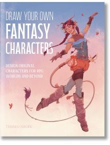 Корицата на "Нарисувай си фентъзи герои" показва усмихната, рогата жена със сплетена коса в закачлива поза, облечена като колоритен приключенец - идеална за почитателите на фентъзи героите и визуалното разказване на истории.