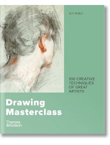 Корица на книгата "Майсторски клас по рисуване": 100 творчески техники на велики художници, с нарисувана глава в профил и удебелен текст на зелен фон - идеален за вдъхновение и анализ на изкуството.