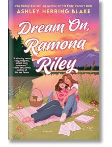 Dream On, Ramona Riley - Ashley Herring Blake - Жена - Penguin Books Ltd - 9780593815991