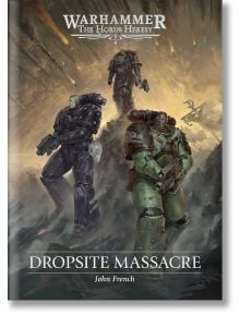 Корицата на Dropsite Massacre (Warhammer 40 000) от John French от Black Library, на която са изобразени трима бронирани космически пехотинци на димящото бойно поле на Isstvan V, а на заден план сред хаоса има отломки и кораби.