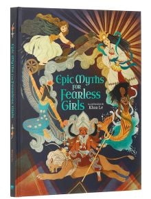 Epic Myths For Fearless Girls - Claudia Martin - Момиче - Arcturus Publishing Ltd - 9781398811249