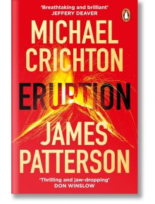 Eruption - James Patterson, Michael Crichton - Жена, Мъж - Penguin Books Ltd - 9781804944271