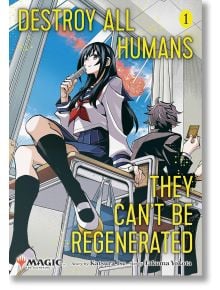 Destroy All Humans. They Can't Be Regenerated, Vol. 1 - Katsura Ise - Момче - Viz Media - 9781974747214