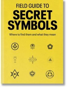 Жълтата корица на "Полеви наръчник за тайни символи" съдържа девет черни илюстрации на символи в три реда в долната част, които подсказват скритите им значения.