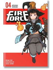 Корицата на Fire Force, Vol. 4: изобразява сериозна жена пожарникар в Токио, която се бори със самозапалване, с черна шапка и палто със сини ленти, огнени духове, които се носят около нея, и удебелен текст FIRE FORCE на заден план.