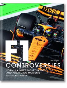Корица на "Формула 1: Споровете" с оранжев болид от Формула 1 на пистата, със заглавие и автор. Подзаглавието акцентира върху драматичните скандали и поляризиращите моменти в историята на Формула 1.
