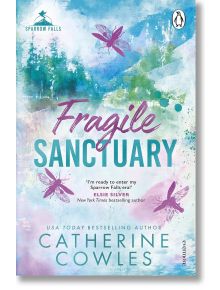 Fragile Sanctuary (Sparrow Falls, Book 1) - Catherine Cowles - Жена, Мъж - Penguin Books Ltd - 9781911746003