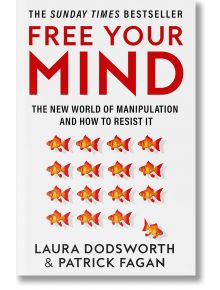 Free Your Mind - Laura Dodsworth, Patrick Fagan - HarperCollins Publishers - 9780008600853