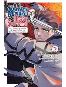 From Old Country Bumpkin to Master Swordsman, Vol. 2 - Shigeru Sagazaki - Момче - Yen Press - 9798855401912