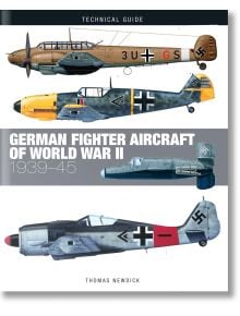 Корицата на "German Fighter Aircraft of World War II: 1939-1945" от Томас Нюдик показва странични илюстрации на четири изтребителя на Луфтвафе с нацистки знаци на бял фон.
