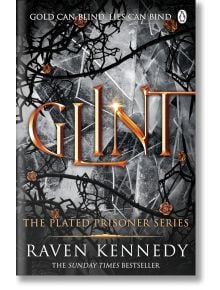 Glint (The Plated Prisoner, Book 2) - Raven Kennedy - Жена, Мъж - Penguin Books Ltd - 9781405955041