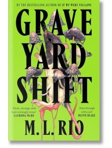 Graveyard Shift - M. L. Rio - Жена, Мъж - Headline Publishing Group - 9781035421138