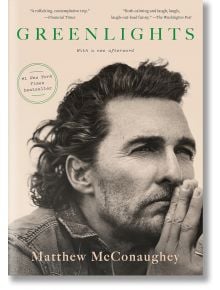 Greenlights - Матю Макконъхи, Matthew McConaughey - Жена, Мъж - Random House - 9780593139158