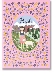 Колекционерско издание на "Хайди" с илюстрована корица, на която е изобразено младо момиче в розова рокля и нейната коза на планинска поляна сред борови дървета и цветя, обрамчени с декоративни лилави и жълти флорални рамки.