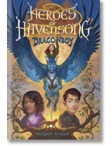 Heroes of Havensong: Dragonboy, Book 1 - Megan Reyes - Random House - 9780593482407
