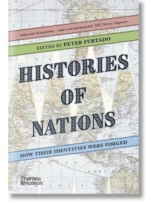 Histories of Nations: How Their Identities Were Forged - Peter Furtado - Thames & Hudson Ltd - 9780500293003