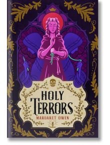 Holy Terrors - Margaret Owen - Жена, Мъж, Момиче, Момче - Henry Holt and Co. (BYR) - 9781250831170