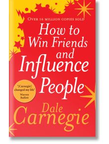 How to Win Friends and Influence People - Dale Carnegie - Жена, Мъж - Penguin Books Ltd - 9780091906818