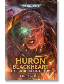 Корицата на Huron Blackheart Master of the Maelstrom показва лидера на червените корсари със светещо кибернетично око и броня на огнен, хаотичен фон. В горната част се появява логото на Warhammer 40 000.
