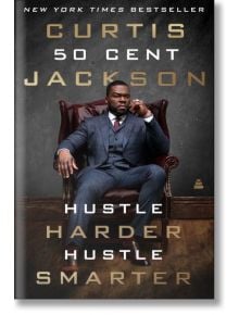 Hustle Harder, Hustle Smarter - 50 Cent - Жена, Мъж - HarperCollins Publishers - 9780062953810