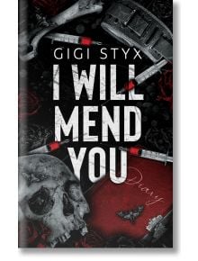 Корица на книгата *I Will Mend You (Pen Pal Duet, Book 2)* от Джиджи Стикс. На нея са изобразени спринцовки с червена течност, череп, червени рози и червен дневник - съчетание на мрачния готически стил с интригата на психологическия трилър.