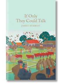 Корица на книгата "Ако можеха да говорят", на която е изобразен оживен селски панаир с хора, крави, палатки, дървета и цветни знамена над сградите. Това е изданието на Macmillan Collector's Library.