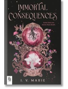 Immortal Consequences (Export Edition) - I. V. Marie - Момиче, Момче - Delacorte Press - 9798217116799