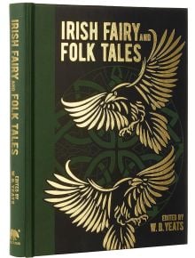Irish Fairy and Folk Tales (Arcturus Gilded Classics) - W. B. Yeats - Жена, Мъж - Arcturus Publishing Ltd - 9781398819269