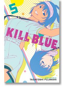 Kill Blue 05 - Момче - Viz Media - 9781974762026