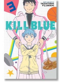 Kill Blue, Vol. 3 - Tadatoshi Fujimaki - Момче - Viz Media - 9781974759118