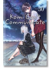 Komi Can't Communicate, Vol. 30 - Tomohito Oda - Момче - Viz Media - 9781974746101