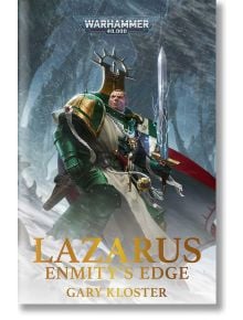 Lazarus: Enmity's Edge - Gary Kloster - Жена, Мъж - Games Workshop - 9781804076682