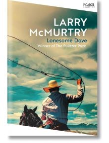 Lonesome Dove - Larry McMurtry - Жена, Мъж - Pan Macmillan - 9781529099942