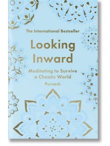 Looking Inward - Swami Purnachaitanya - Жена, Мъж - Bonnier Books - 9781785123887