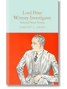 Корица на книгата Lord Peter Wimsey Investigates, част от колекционерската библиотека на Macmillan, с илюстрация на мъж в раиран костюм на оранжев фон.