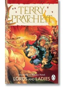 Lords And Ladies (Discworld, Book 14) - Тери Пратчет - Жена, Мъж - Transworld - 9780552167529