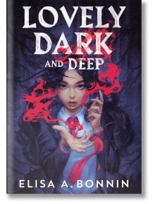 Lovely Dark and Deep - Elisa A. Bonnin - Жена, Момиче - Pan Macmillan - 9781250888570