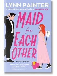 Maid for Each Other - Lynn Painter - Жена, Мъж - Penguin Books Ltd - 9780593638033