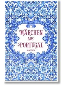 Maerchen aus Portugal - Harri Meier - Момиче, Момче - Anaconda Verlag - 9783730616437