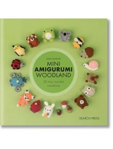Корица на Mini Amigurumi Woodland, показваща 14 малки дизайна на горски същества на една кука в кръг на светлозелен фон. Акценти в текста: 26 миниатюрни творения на една кука - идеални за любителите на амигуруми.