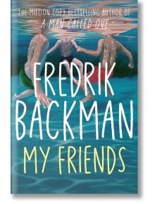 My Friends (Export Edition) - Fredrik Backman, Фредрик Бакман - Жена, Мъж - Simon & Schuster - 9781398516403