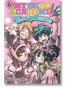 My Hero Academia: Team-Up Missions, Vol. 6 - Kohei Horikoshi, Yoko Akiyama - Момче - Viz Media - 9781974752782