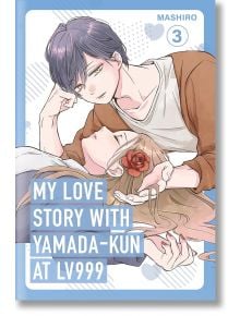 My Love Story with Yamada-kun at Lv999, Vol. 3 - Mashiro - 9781911720027