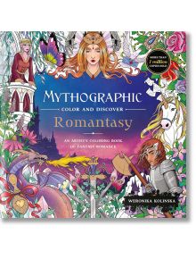 Живата корица на "Митологичен цвят и открий": Вероника Колинска показва принцеса, рицар, еднорог, дракон, замък и детайлни цветя за едно вълшебно фентъзи приключение за оцветяване.