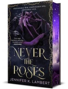 Never the Roses - Jennifer K. Lambert - Жена - St Martin's Press - 9781250360342