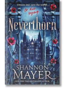 Neverthorn - Shannon Mayer - Жена, Мъж - Penguin Books Ltd - 9780241701843
